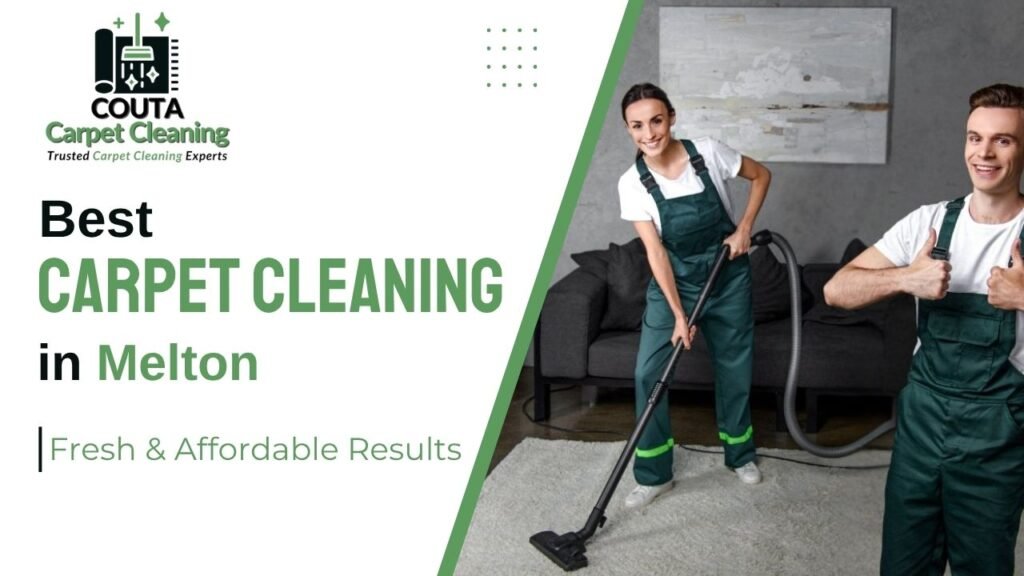 Best Carpet Cleaning in Melton – Fresh & Affordable Results